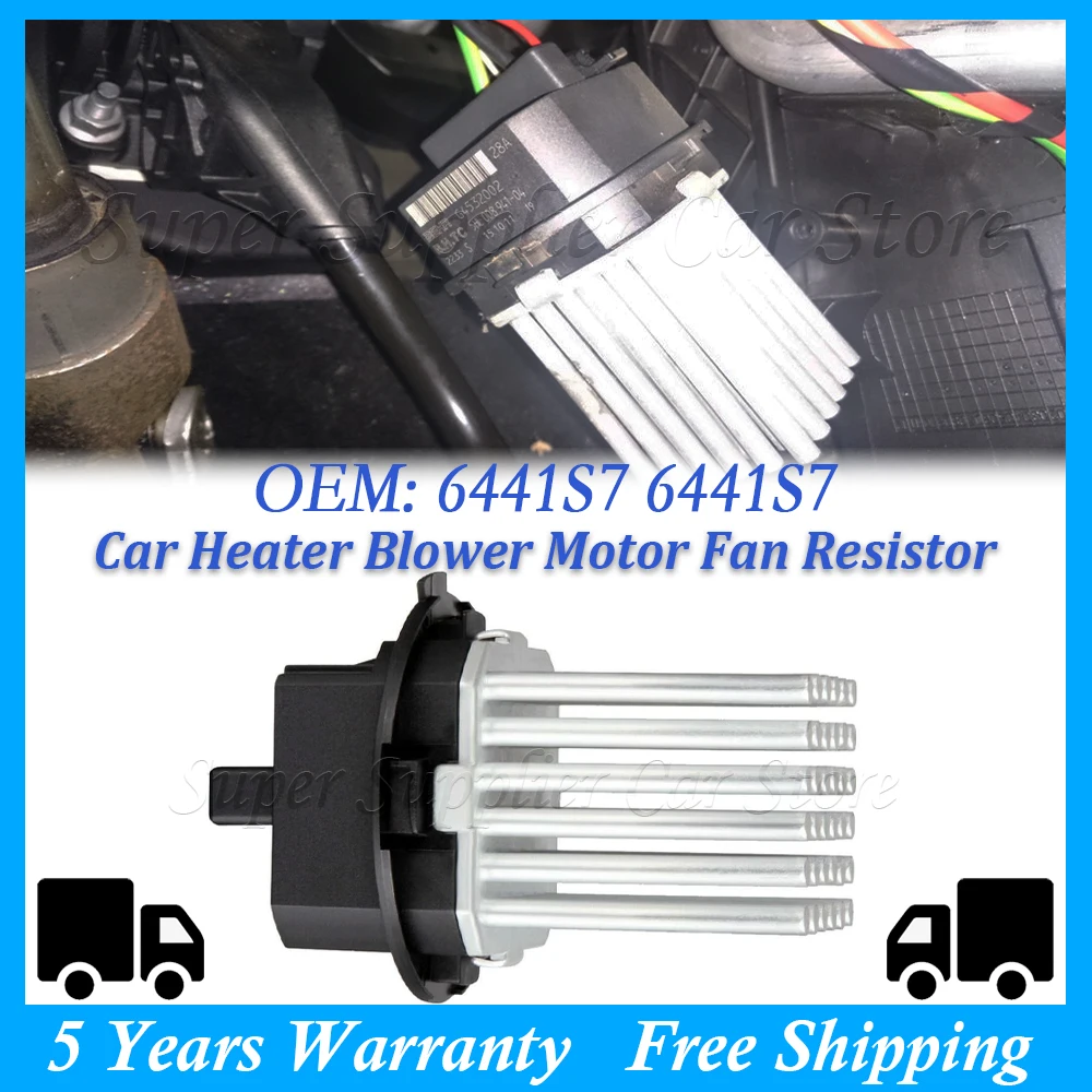 

Car Heater Fan Blower Regulator Resistor For PEUGEOT 307 407 C3 C4 C5 C6 Citroen 6441S7 6441S7 LR002685 30767040 6G9N19W575AA