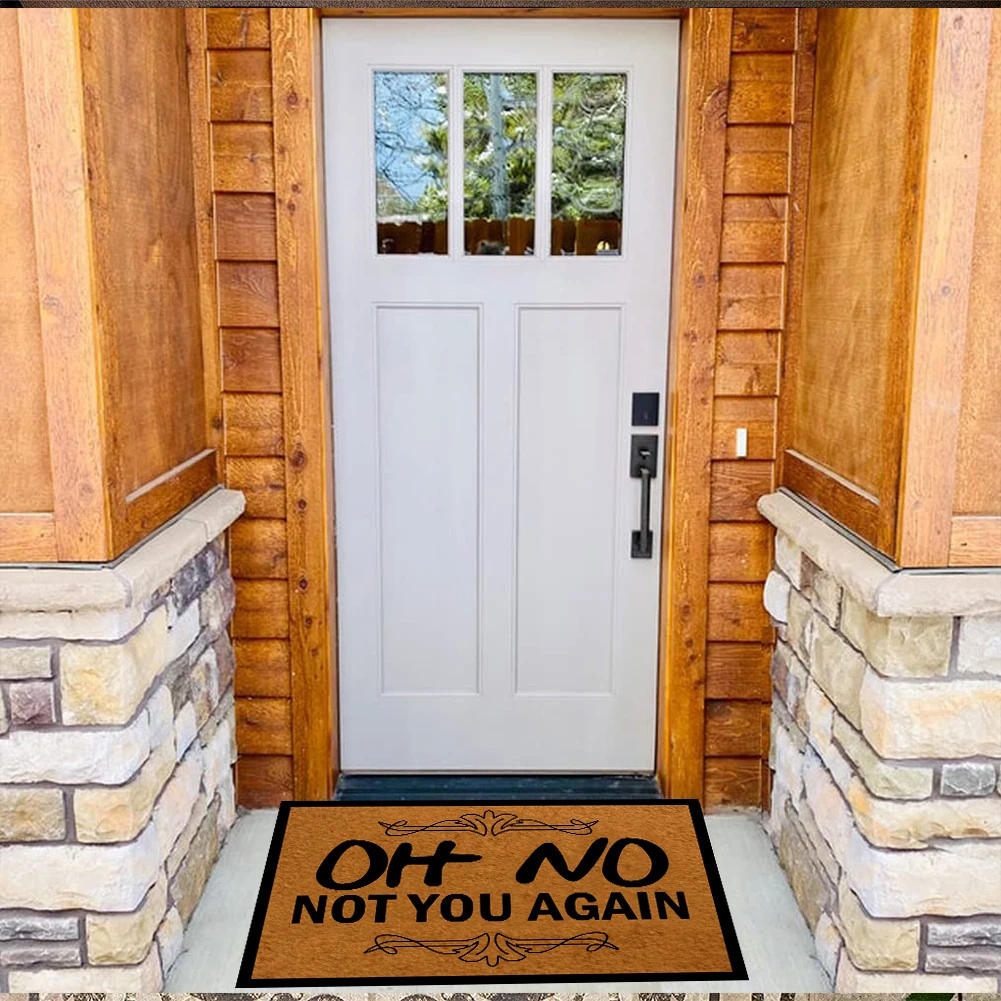 Welcome Oh No Not You Again Doormat,Rubber Anti-Slip,Home Decorations, Carpet for Entrance Door, Floor Mat, Indoor Kitchen Mat