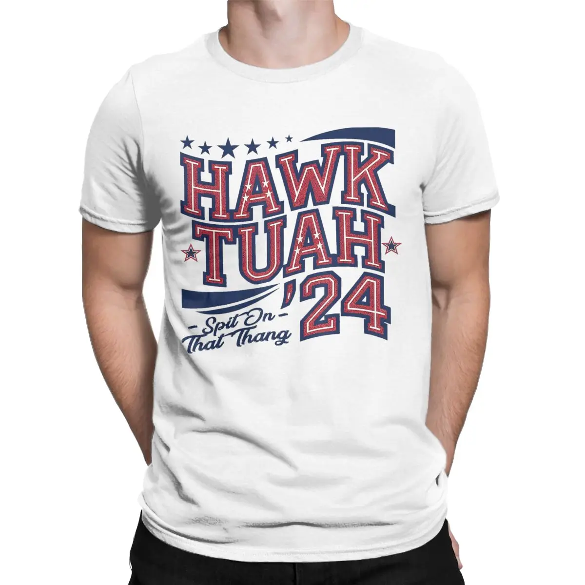 Hawk Tush Spit On That Thing T-Shirts Men Presidential Candidate Novelty Cotton Tee O Neck Short Sleeve T Shirts New merchandise