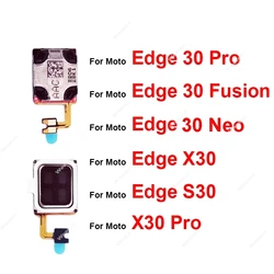 Earpiece Speaker For Motorola MOTO Edge 30 Pro Edge 30 Neo Fusion S30 X30 Pro Earphone Speaker Sound Receiver Replacement Parts