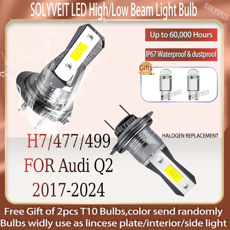 

Newly refined for outstanding 6000K white H7 477 499 Main beam/Dipped beam For Audi Q2 2017 2018 2019 2020 2021 2022 2023 2024