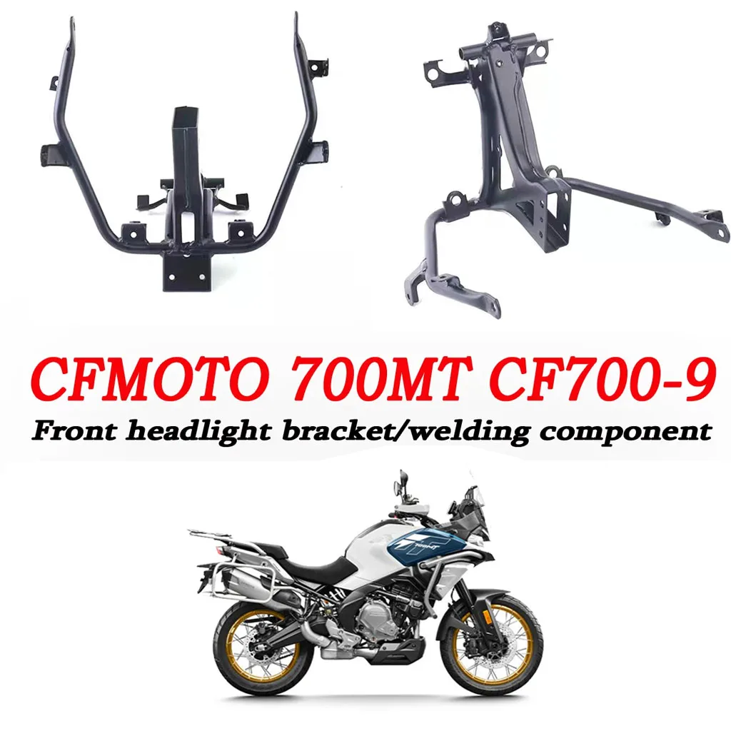 

Motorcycle original accessories headlight bracket welding headlight bracket combination Fit For CFMOTO 700MT MT700 CF700-9