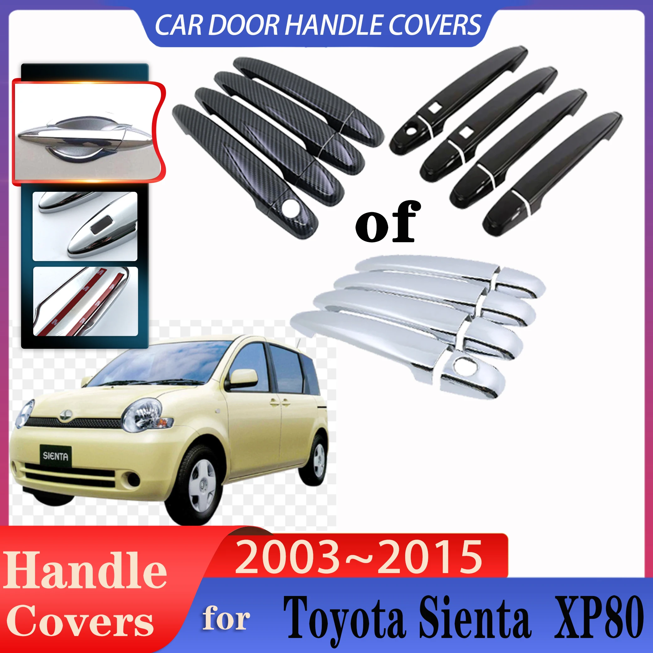 For Toyota Sienta XP80 2003~2015 MK1 Car Luxury rust-proof Door Handles Covers Exterior Scratch Protective Rustproof Accessories