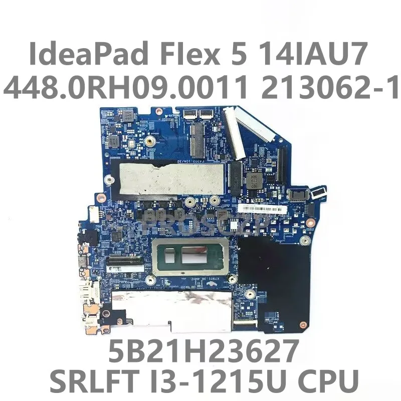 Para Lenovo IdeaPad Flex 5 14IAU7 448.0RH09.0011 213062 -1 Placa base para computadora portátil 5B21H23627 con CPU SRLFT I3-1215U 100% completamente probada