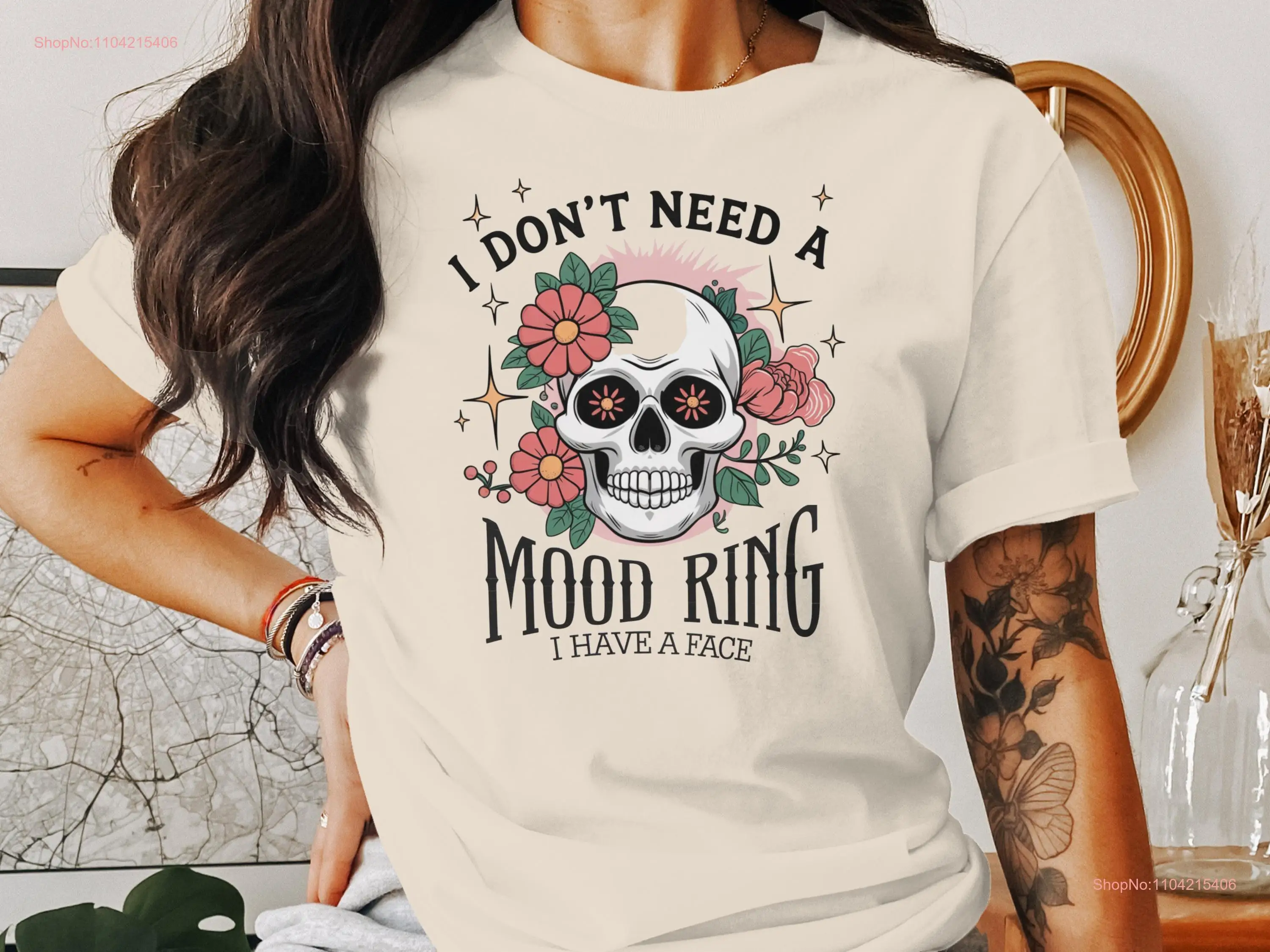 Funny Skull T Shirt I Don't Need a Mood Ring Have Face Unique for Humor Lovers Cool StatemenT long or short sleeves