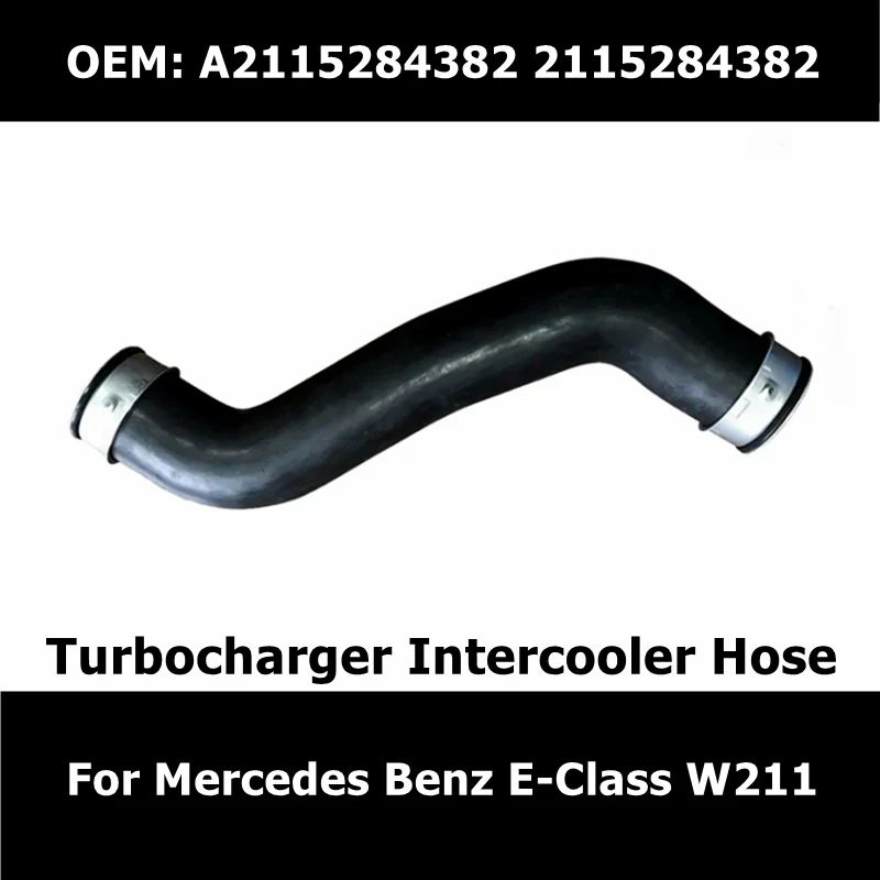 A2115284382 Car Turbocharger Intercooler Hose 2115284382 for Mercedes Benz E-Class S211 W211 Charger Air Pipe Auto Parts