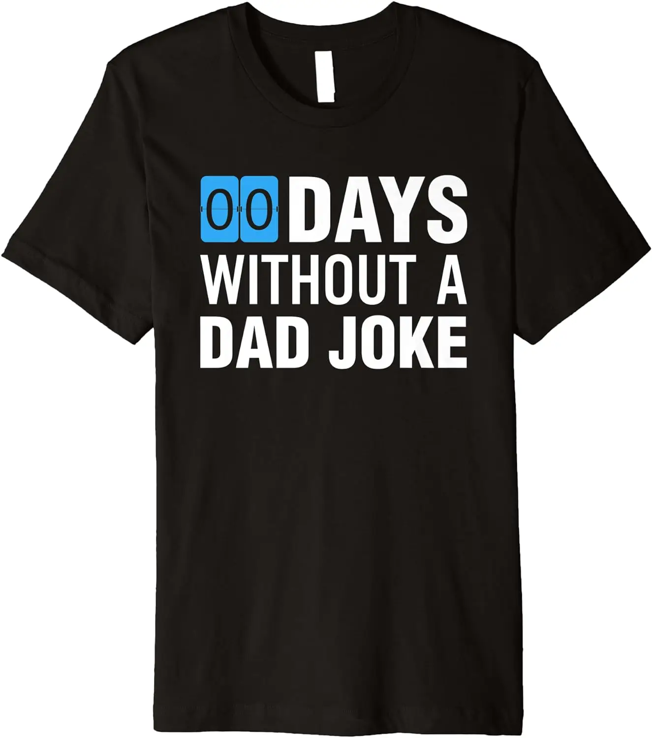 

00 Days Without A Dad Joke For Men Dad Father Premium T-Shirt