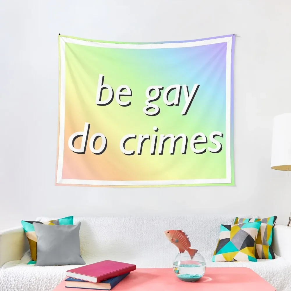 

BE GAY DO CRIMES (pastel) Tapestry For Bedroom Decoration Pictures Room Wall Tapestry