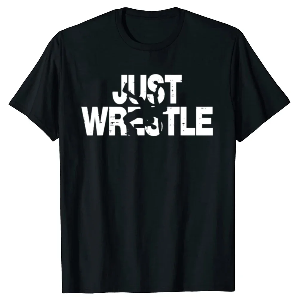 

Just Wrestle Graphic Tee Short Sleeve Crew Neck Cotton T-Shirt for Men Women