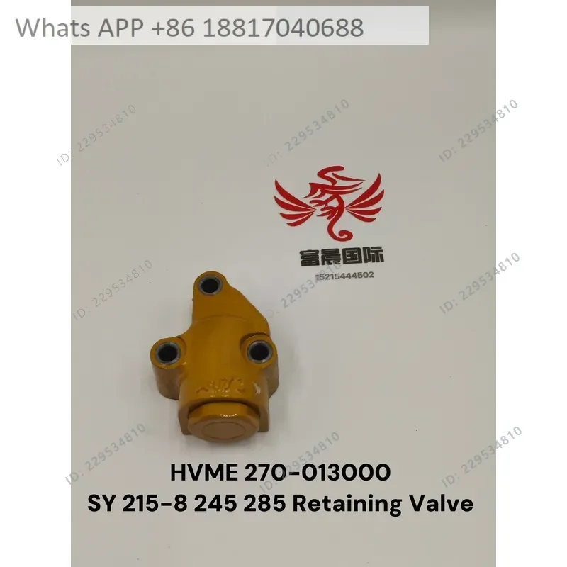 1PC HVME 270-013000 Retaining Valve for SY215-8 SY245 SY285 Excavator Hydraulic Holding Control Valve Parts