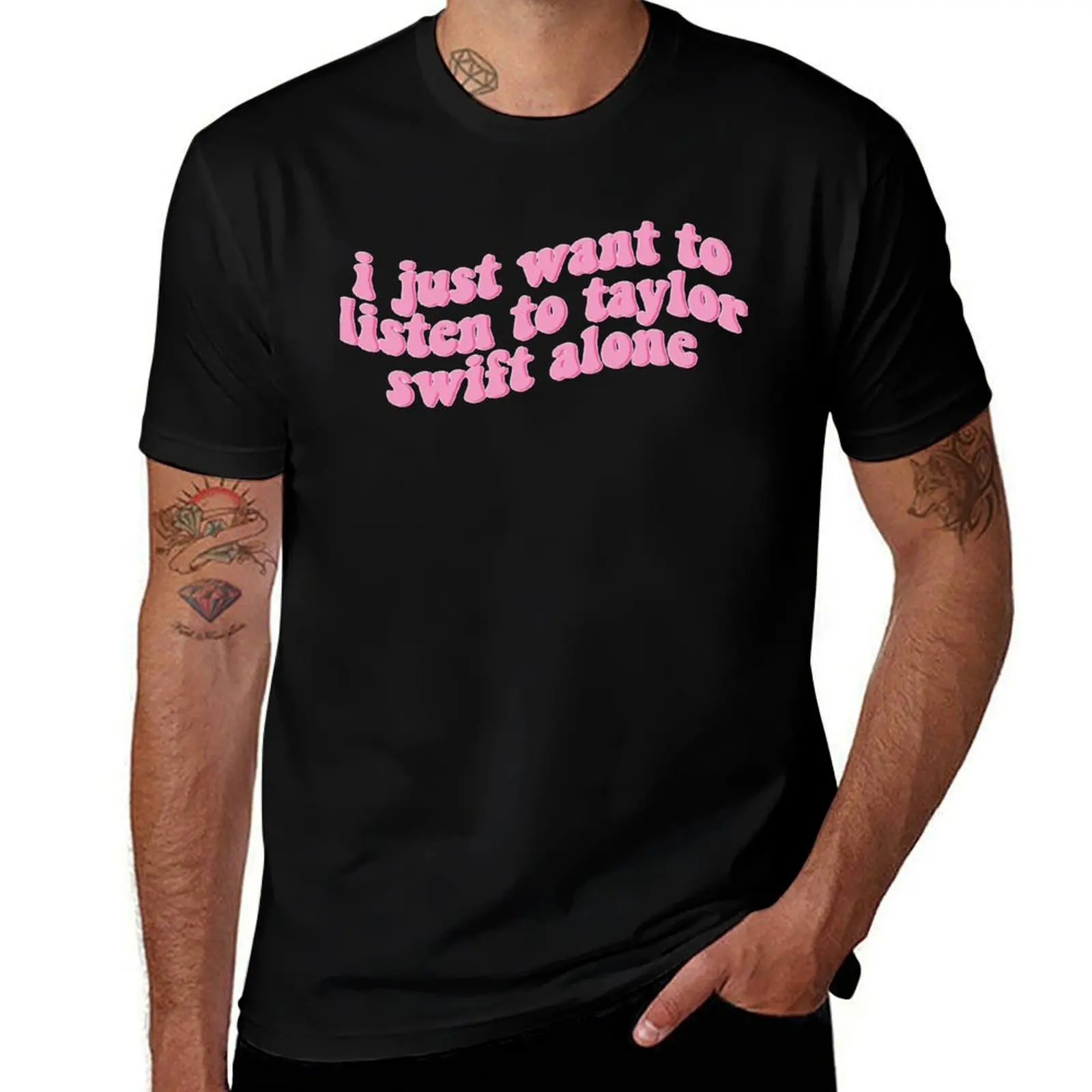 I just want to listen to Taylor Swift alone New Girl T-Shirt T-Shirt oversized summer shirt mens t shirt