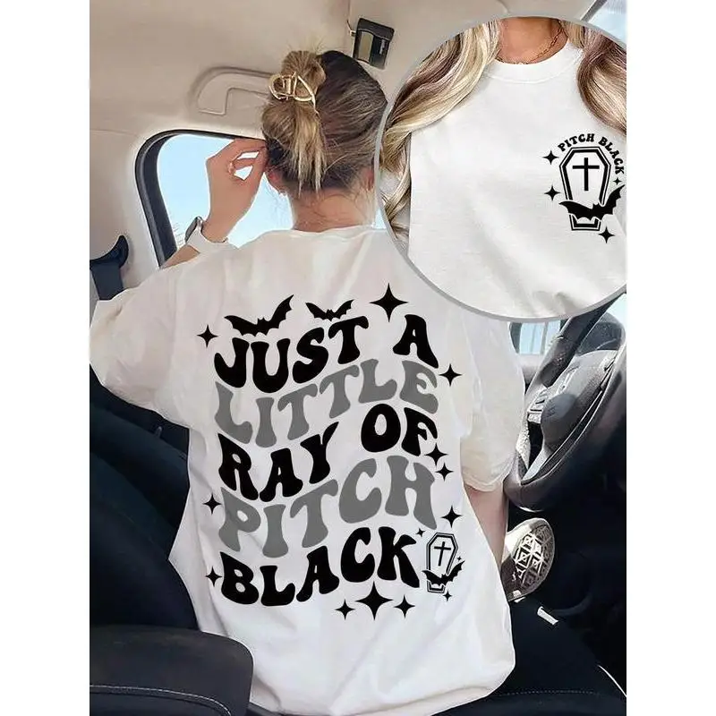 

Women's Gothic T-Shirt "Just A Little Ray of Pitch Black" Graphic Tee Halloween Dark Humor Alternative Oversized Top