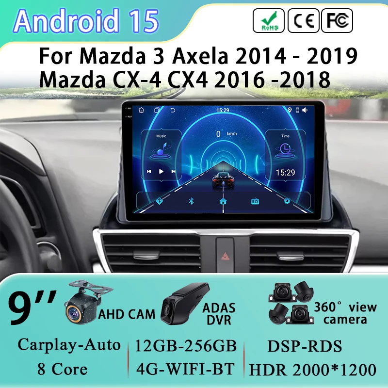 

9 inch For Mazda 3 Axela 2014 - 2019 Mazda CX-4 CX4 2016 -2018 Car Android 15 Radio Multimedia Player GPS Navigation 4G No 2din