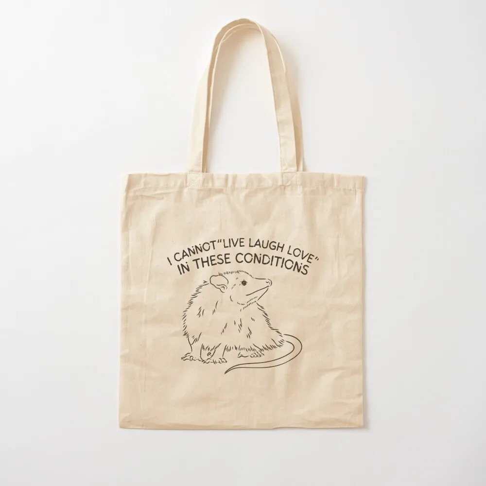 

i cannot live laugh love in these conditions Tote Bag shopping trolley bag Women's shopper