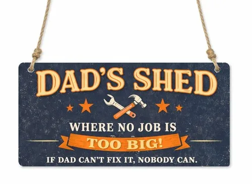 1x Dad's Shed No Job Too Big Fathers Day Metal Hanging Sign/Plaque Gift cpt86 --Tin Sign