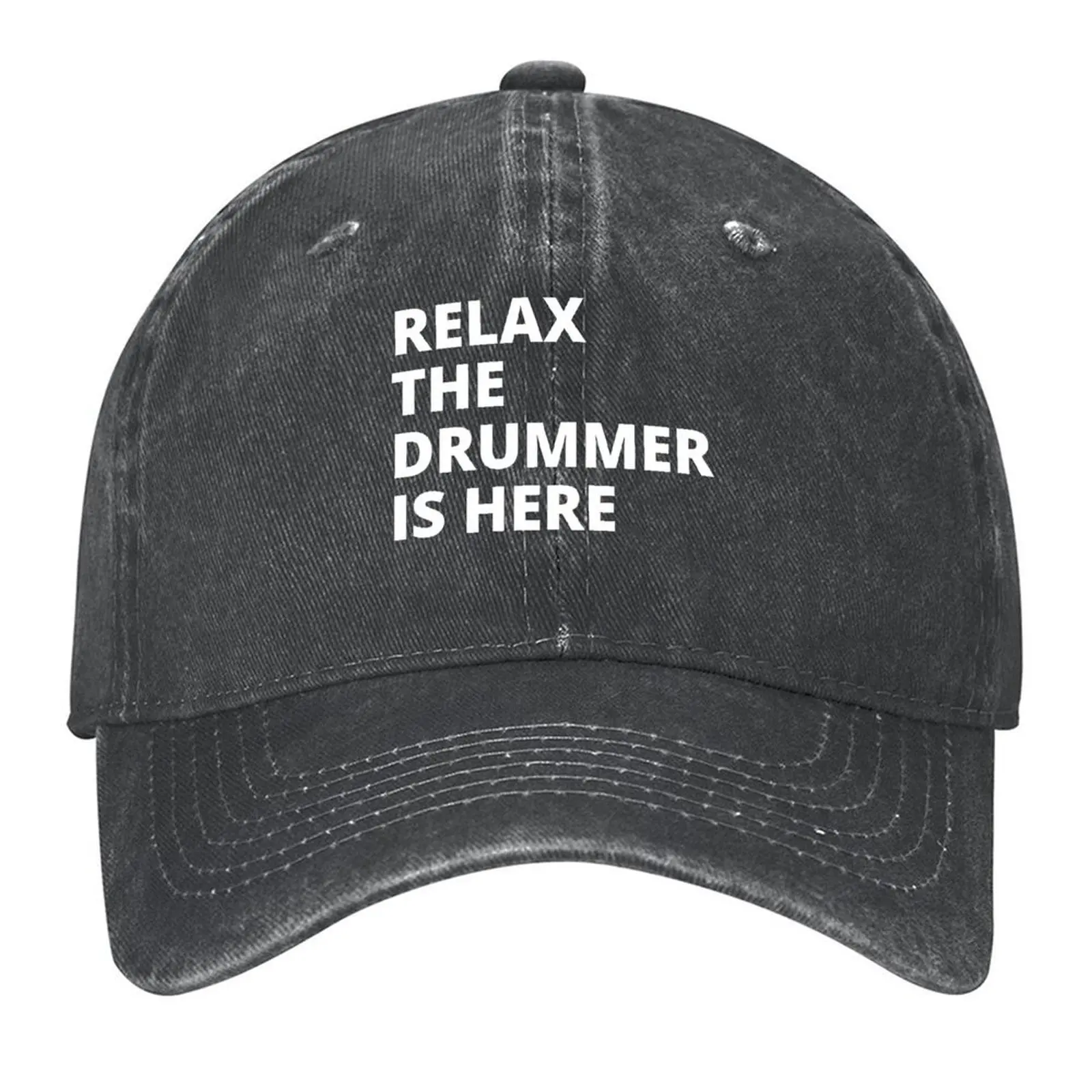 

Relax The Drummer Is Here For Drums Player And Bassist Musicians As A Percussion Drummer Baseball Cap