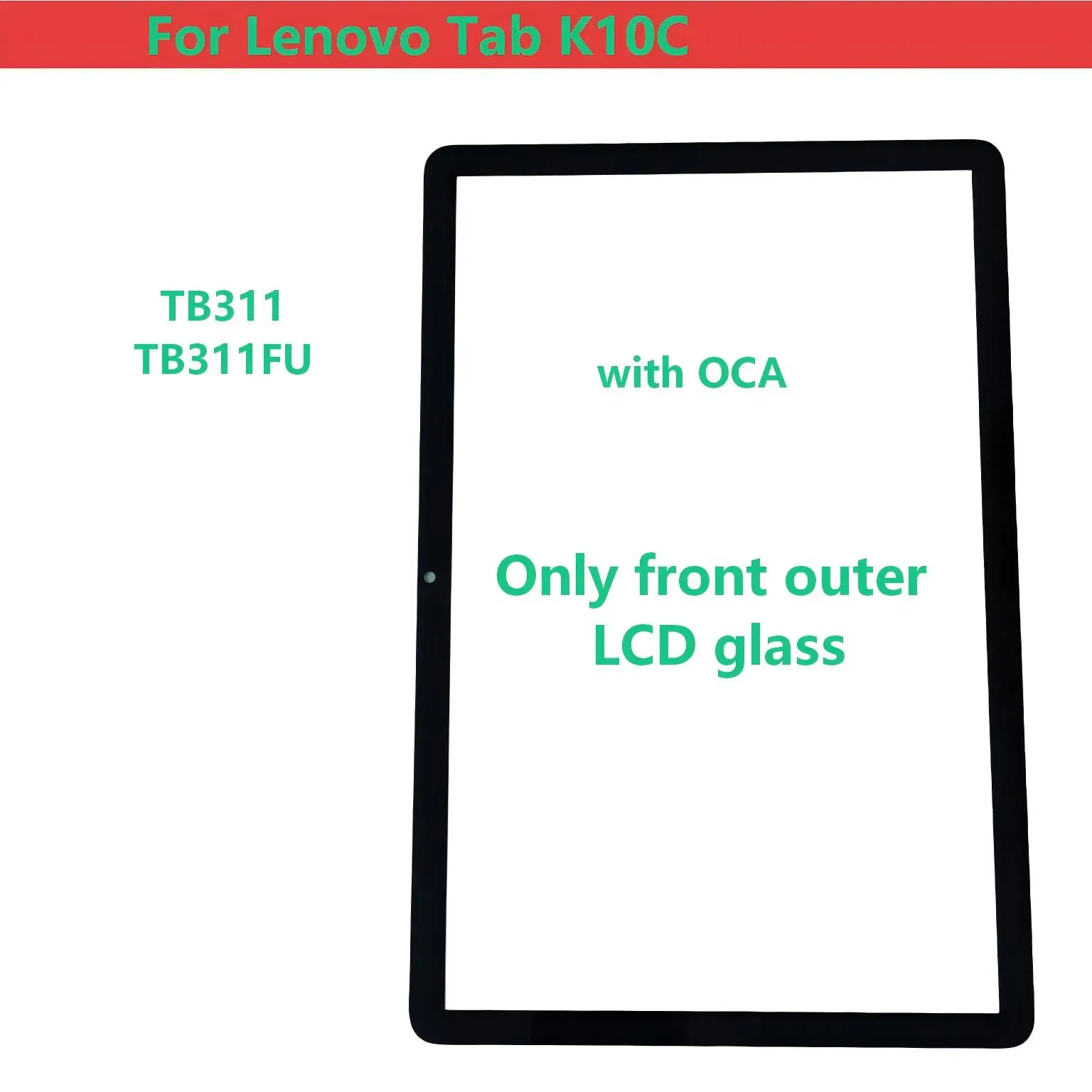 

AAA For Lenovo Tab 10 1 2025 TB311FU TB311 Touch Screen Panel Tablet Front Outer LCD Glass Lens With OCA