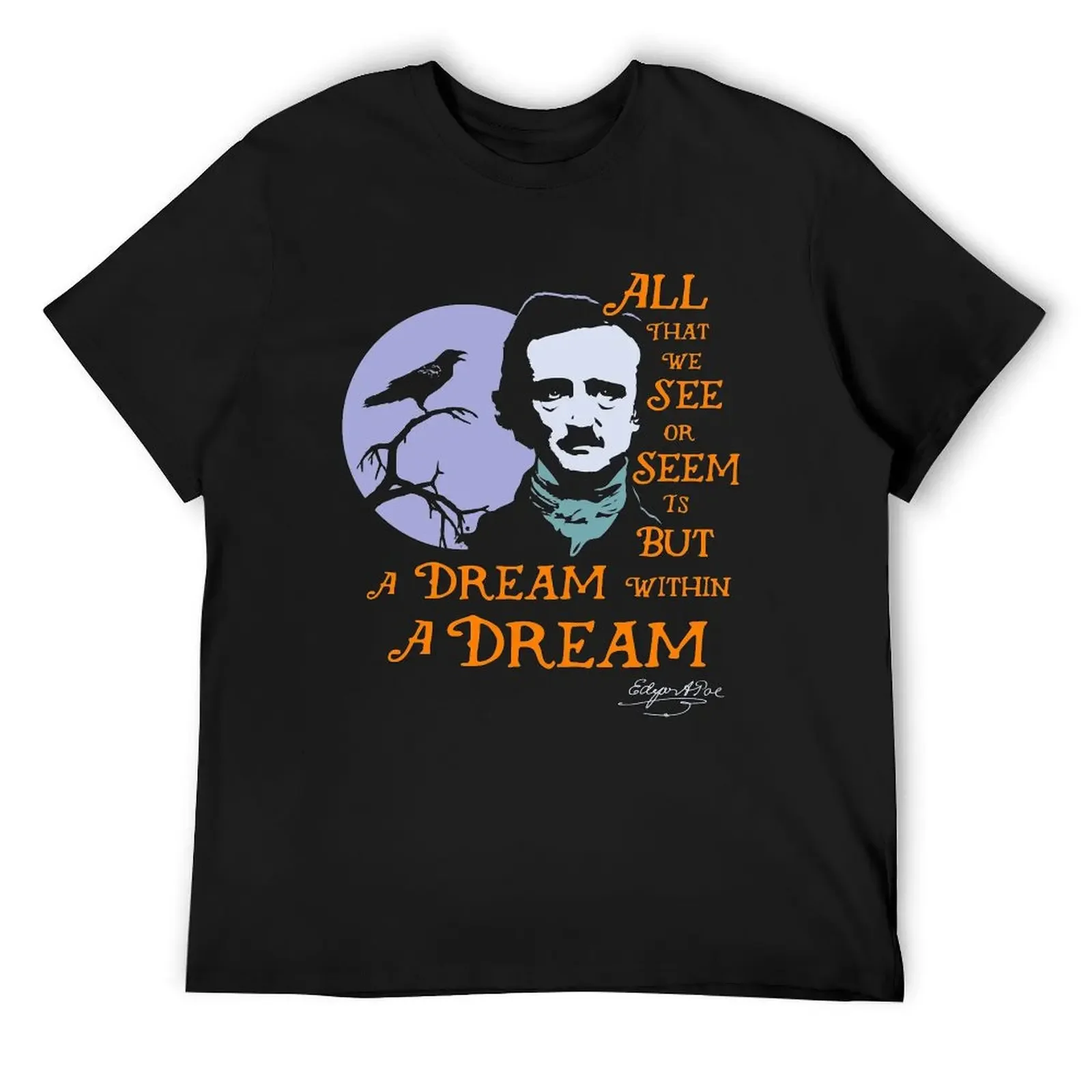 

Edgar Allan Poe Dream Within A Dream T-Shirt topping luxury t-shirt summer clothes men clothes