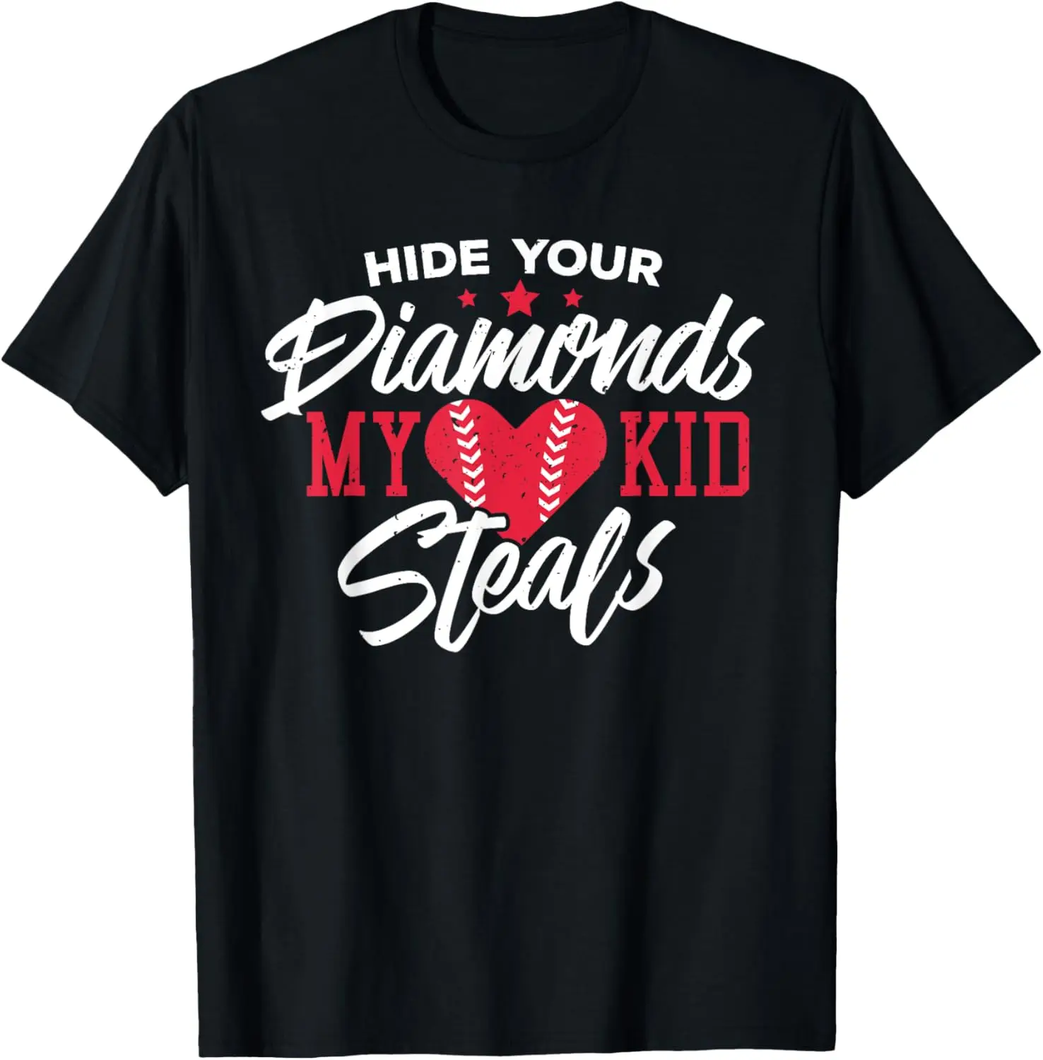 Baseball Dad Shirt Hide Your Diamonds My Kid Steals Tees T-Shirt