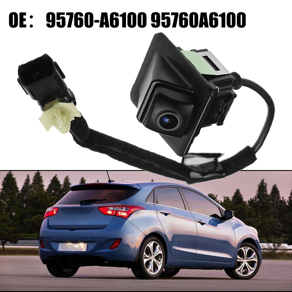 Car Rear   View  Camera Back Up Parking  Camera  Reverse Monitor 95760-A6100 95760A6100 For Hyundai I30 For Elantra