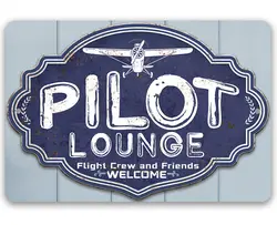 Metal Sign - Pilot Lounge, Welcome Flight Crew and Friends - Hangar Decor