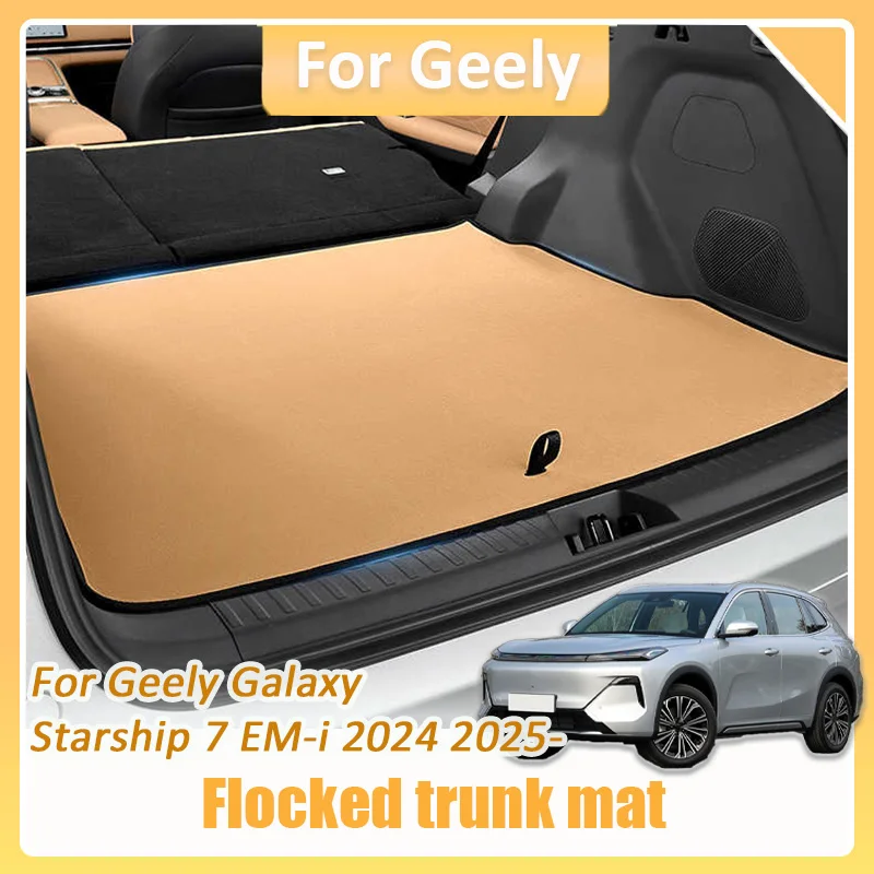 

Для Geely Galaxy Starship 7 EM-i 2024 2025 Флокированный вкладыш в багажник из искусственной замши Коврик в багажник автомобиля на заказ Роскошная флокированная защита пола