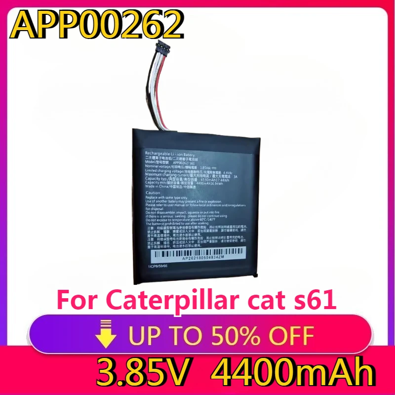 

New High quality replaceable 4400/4530mAh Battery APP00262 New Battery For Caterpillar cat s61 Mobile Phone Batteries