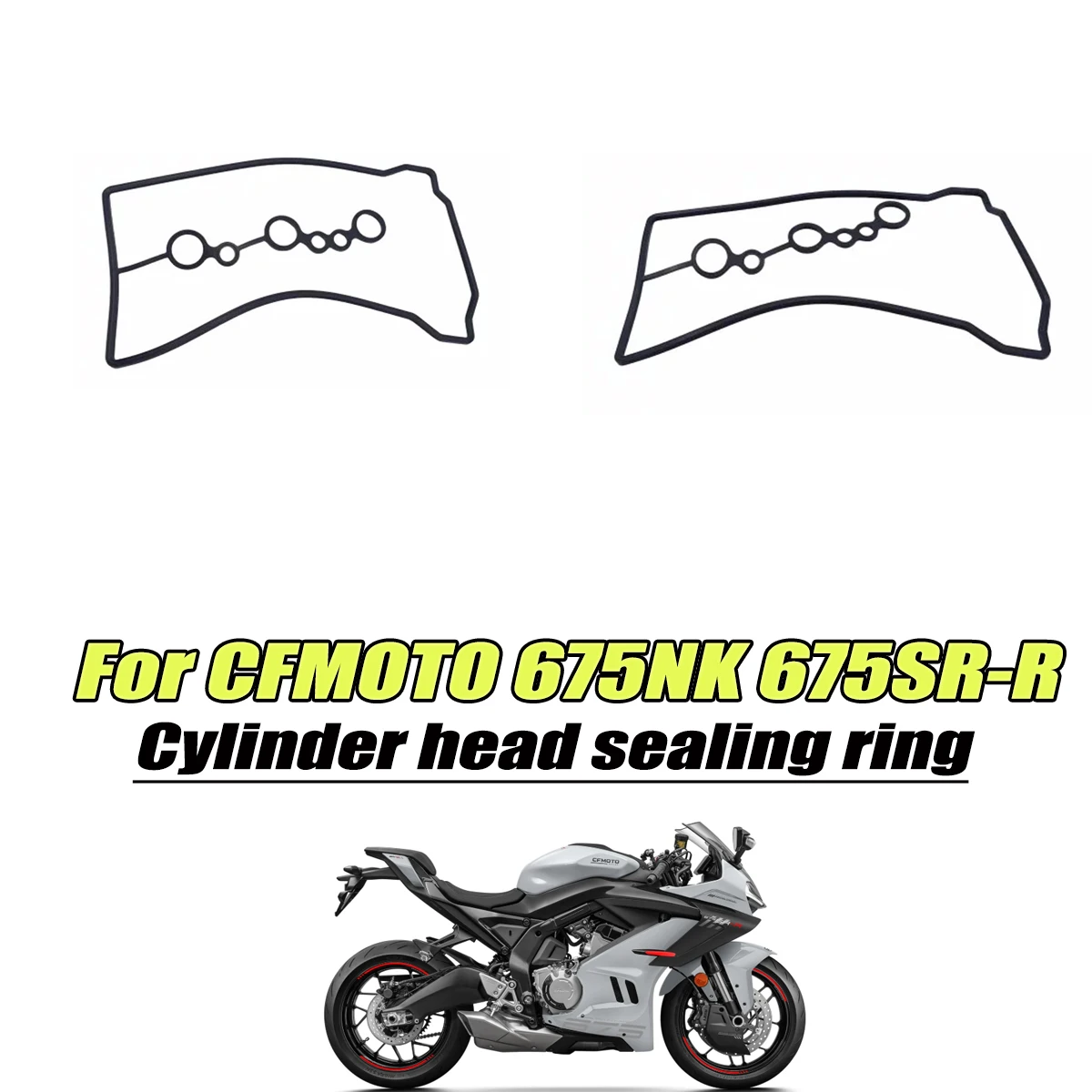 Cylinder head sealing ring cylinder head cover motorcycle accessories Fit For CFMOTO 675NK 675SR 675SR-R 675 NK SRR