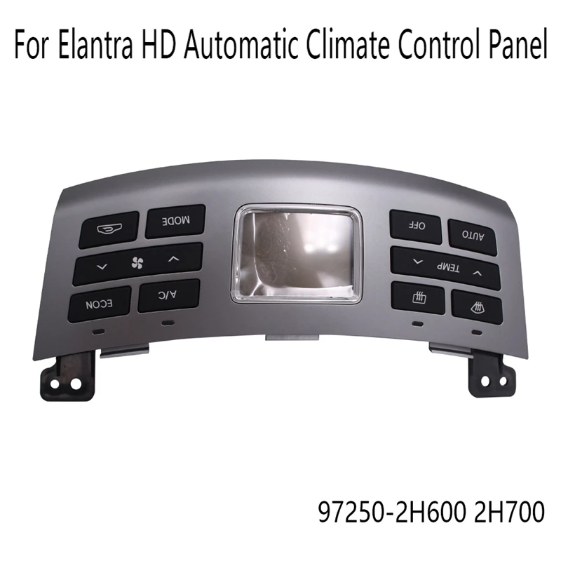 

For Elantra HD Parts Accessories Automatic Climate Control Panel Air Conditioning Panel 97250-2H600 2H700