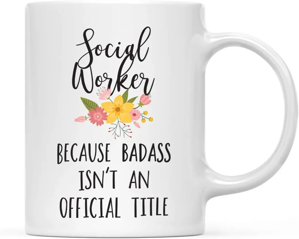 Andaz Press 11oz. Coffee Mug Gag Gift, Social Worker Because Badass Isn't an Official Title, Floral Graphic, 1-Pack