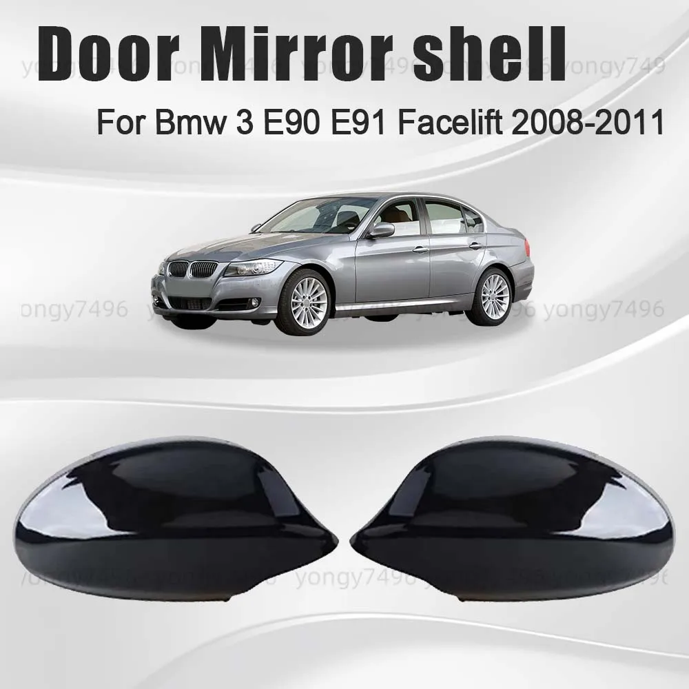 Glossy Black Protective Door Mirror Shell Cover for BMW 3 Series E90 E91 Facelift 2008-2011 Car Rearview Mirror Accessories