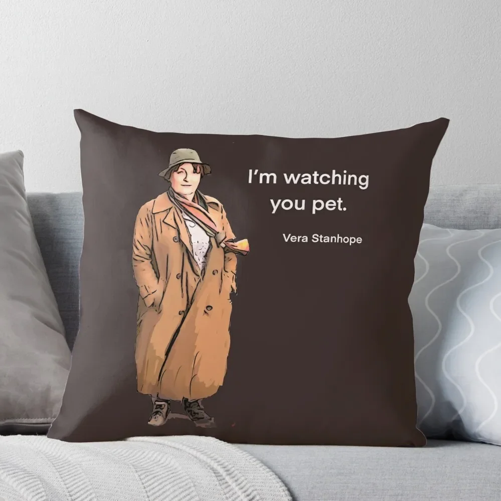 

DCI Vera Stanhope: I'm watching you pet. Throw Pillow Pillowcase autumn pillowcase luxury home accessories