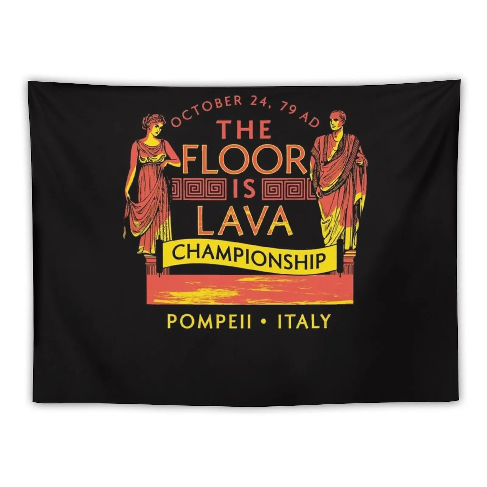 

New Pompeii Floor Is Lava Championship Tapestry Aesthetic Room Decor Room Aesthetic Home Decoration