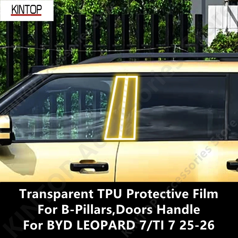 

For BYD LEOPARD 7/TI 7 25-26 B-Pillars,Doors Handle Transparent TPU Protective Film Anti-scratch Repair Accessories Refit