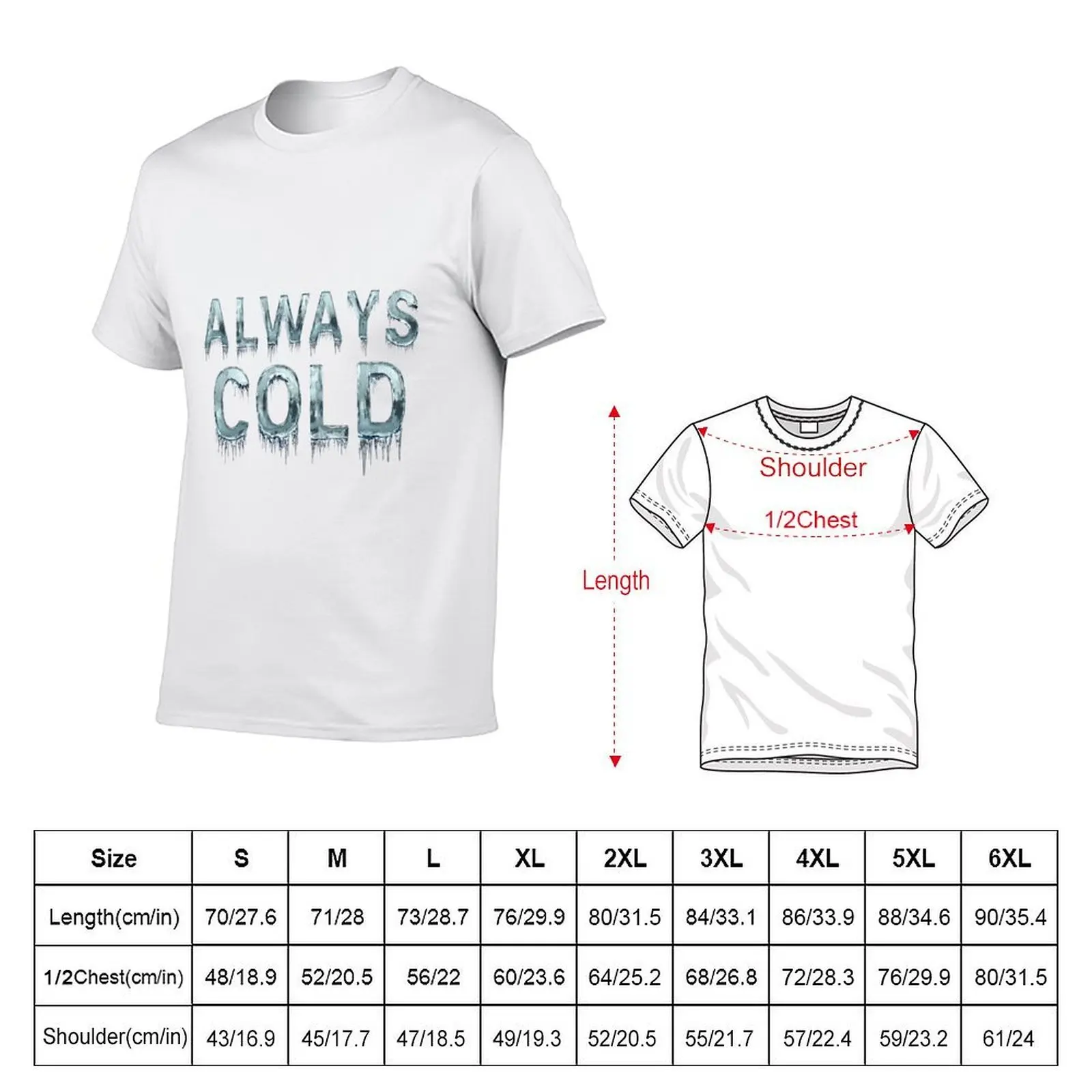 ALWAYS COLD T-Shirt man t shirt cotton t shirts for man pack white T-Shirt