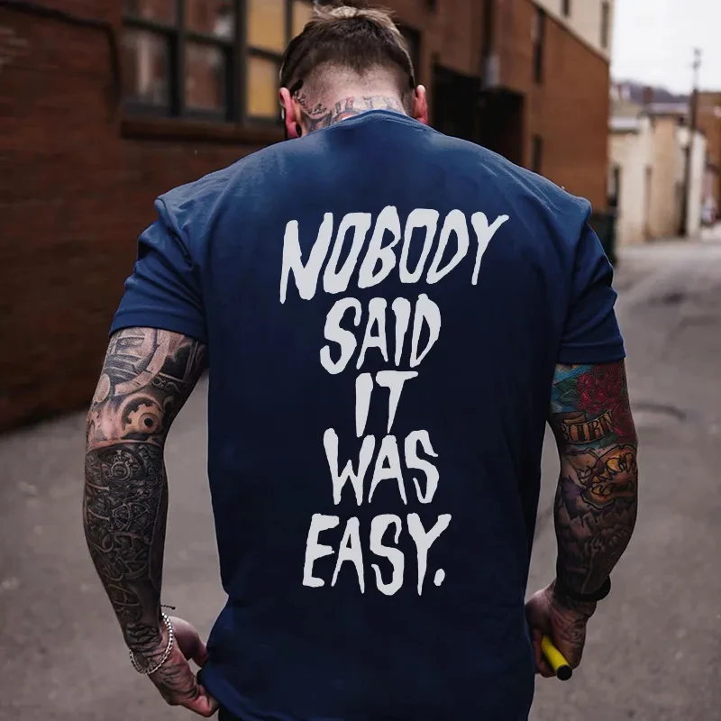 NOBODY SAID IT WAS EASY Letter Monogram Black Print T-shirt Men's T-Shirt Gothic Sweatshirt Y2K Summer Oversized