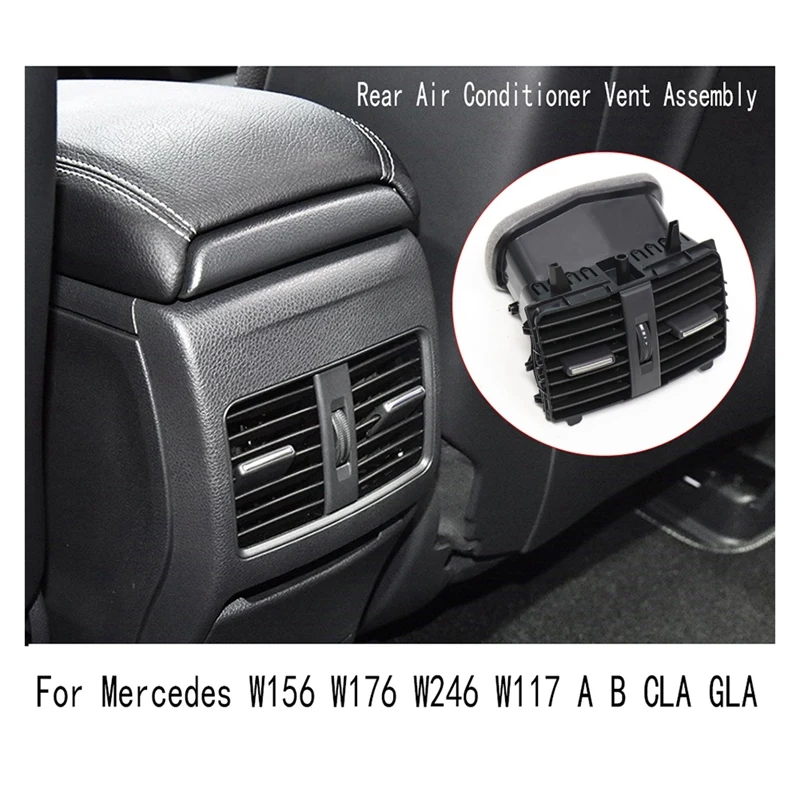 Rear Air Conditioner AC Vent Assembly Ventilation Grille For Mercedes W156 W176 W246 W117 A B CLA GLA 2468300502