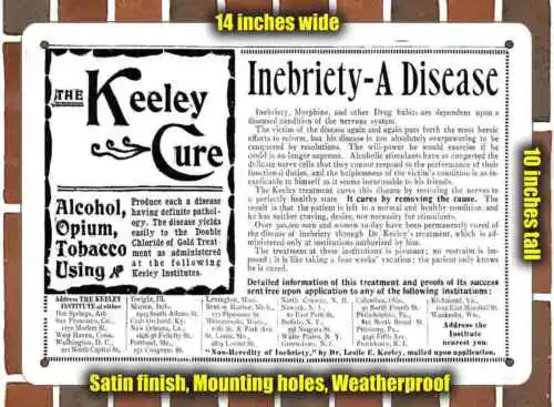 Metal Sign - 1899 Keely Cure for Alcohol, Opium, Tobacco- 10x14 inches