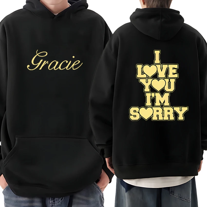 Trend Gracie Abrams I Love You Sorry printed Hoodie Unisex Fashion Y2k Sweatshirt Men Women Casual Fleece Long sleeve pullovers