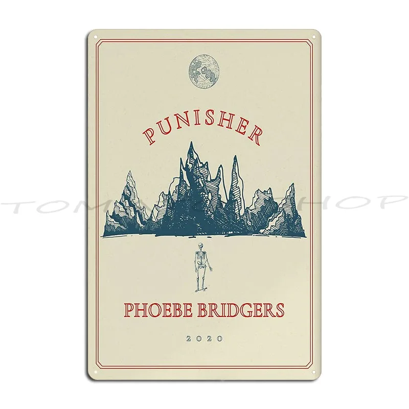 Phoebe Birdgers Punisher 2020 Metal Sign Vintage Cave Create Party Character Tin Sign Poster