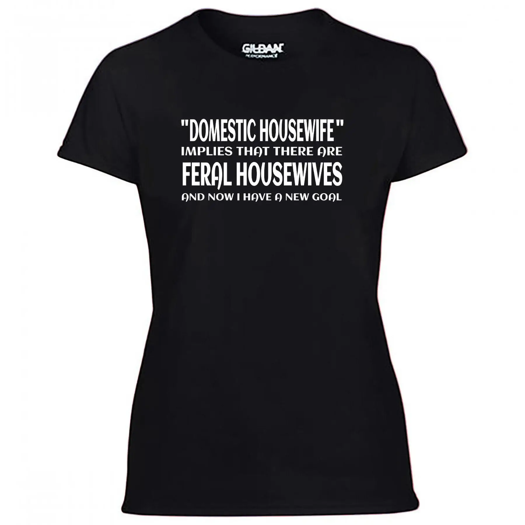 

FERAL HOUSEWIVES Tshirt Womens Offensive Comedy Funny Joke Fun