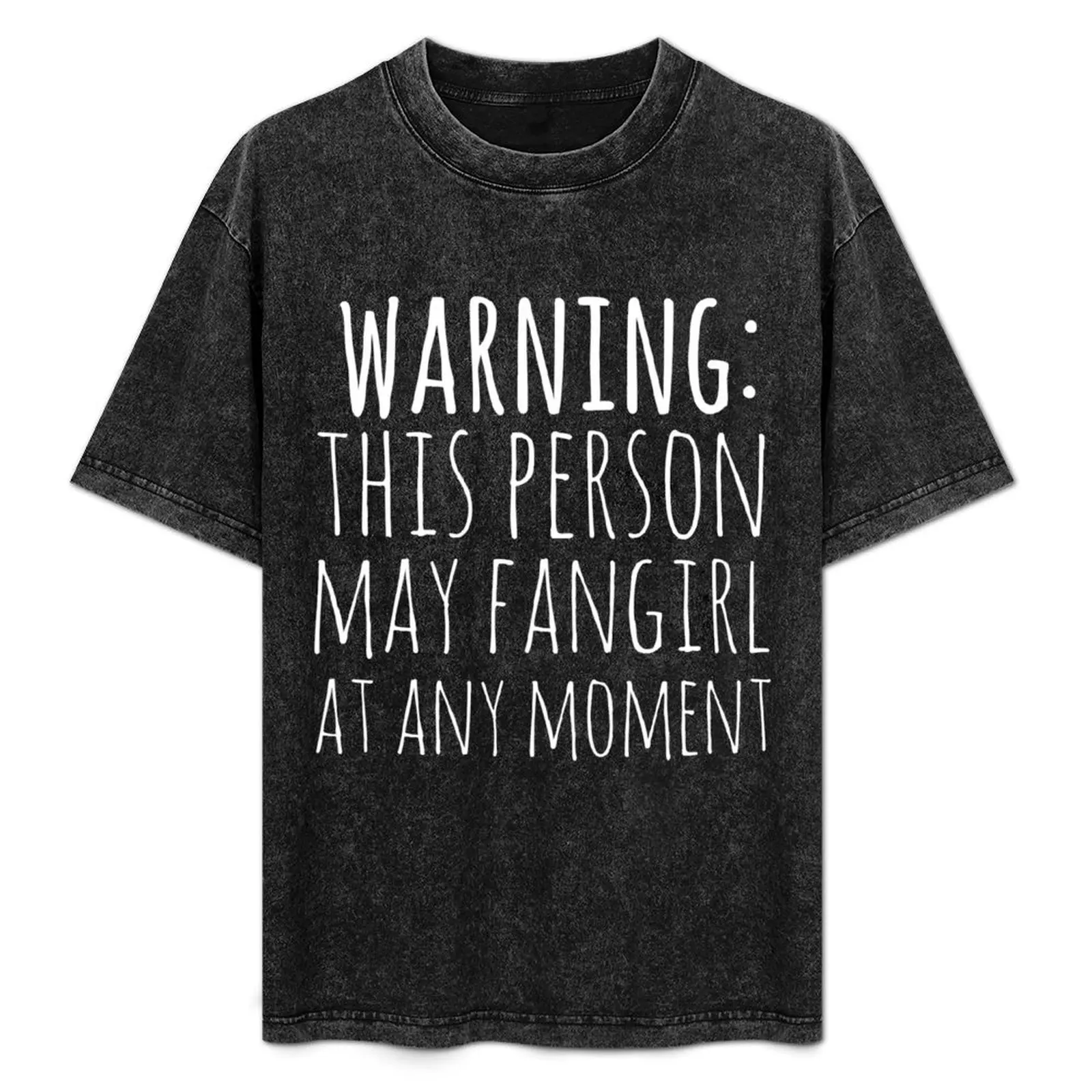 

warning: this person may fangirl at any moment (white) T-Shirt Comfortable Work Wear Tee
