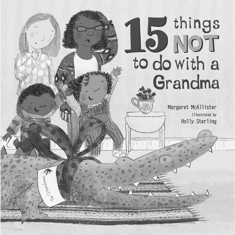15 Things Not To Do With A Granny Margaret McAllister Holly Sterling Frances Lincoln Publishers 9781847809131 Book