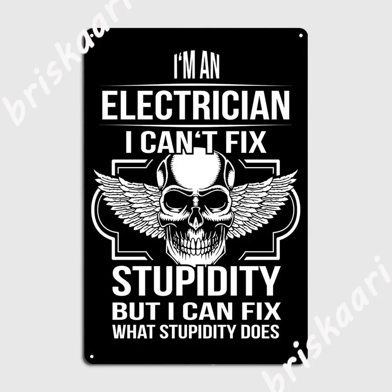 Electrician Fix Stupidity Poster Metal Plaque Cinema Kitchen Retro Bar Cave Wall Decor Tin sign Poster
