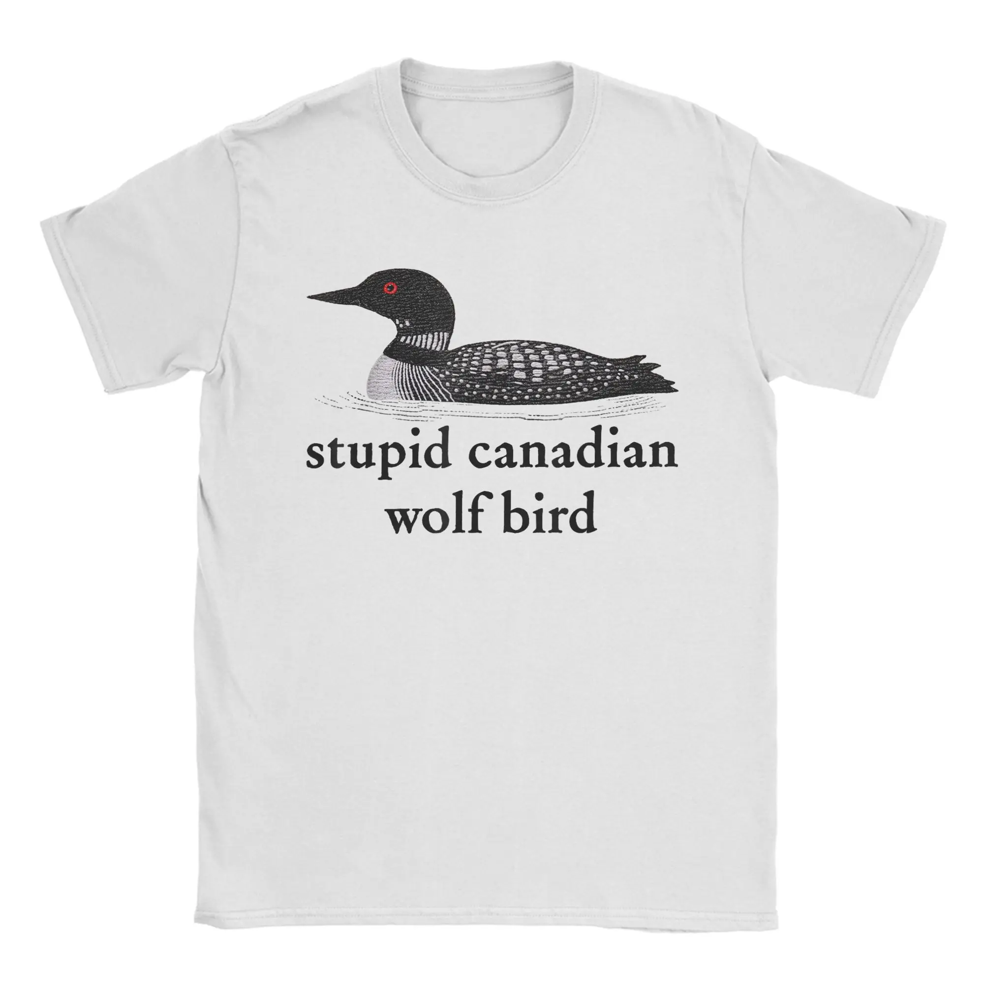 

Stupid Canadian Wolf Bird T-Shirt Summer Cotton T-Shirts For Men Popular Casual Tshirt Short-Sleeve Street Style Tees