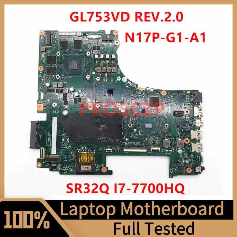 

GL753VD REV.2.0 Mainboard For Asus Laptop Motherboard With SR32Q I7-7700HQ CPU GTX1050TI 4GB 100% Full Tested Working Well