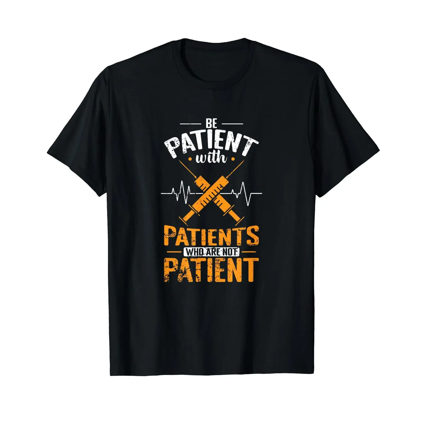 Be patient with patients who are impatient Affordable graphic t shirt vintage Washed Comfortable Versatile Soft Stretched