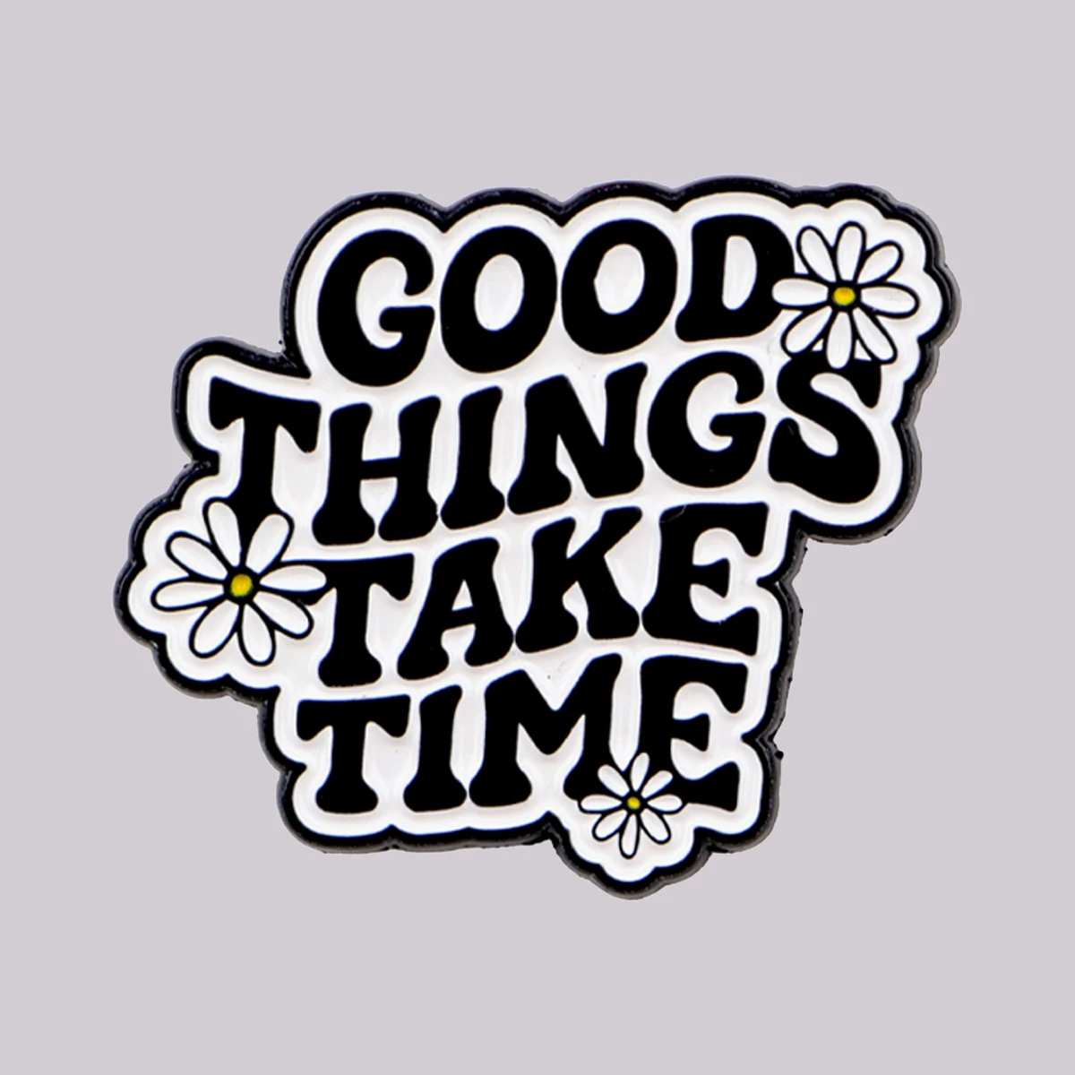 GOOD THINGS TAKE TIME Enamel Pin Cute Brooch Lapel Pins Badge on Backpack Clothing Accessories Fashion Jewelry Friends Gifts