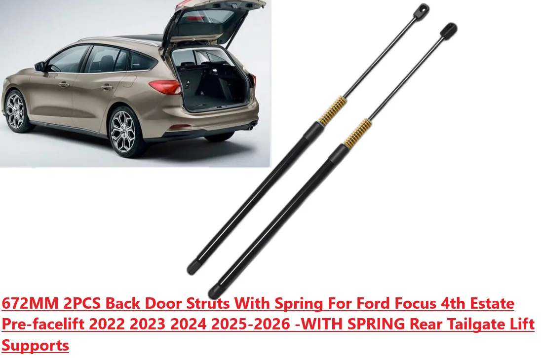 

2PCS Back Damper With Spring For Ford Focus 4th Estate Pre-facelift 2022-2026 Rear Tailgate Boot Gas Spring Struts Lift Support