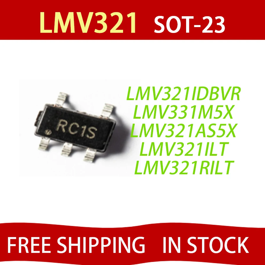 10PCS LMV321 LMV331 LMV321IDBVR LMV331M5X LMV321AS5X LMV321ILT LMV321RILT RC1F C12 321B K177 K176 sot23